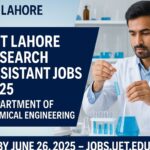 Research Assistant Jobs 2025 – UET Lahore Chemical Engineering