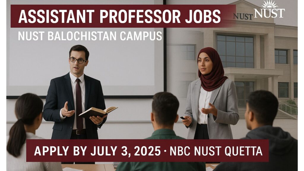 Assistant Professor Jobs 2025 Banner – NUST NBC Quetta – Apply by July 3
