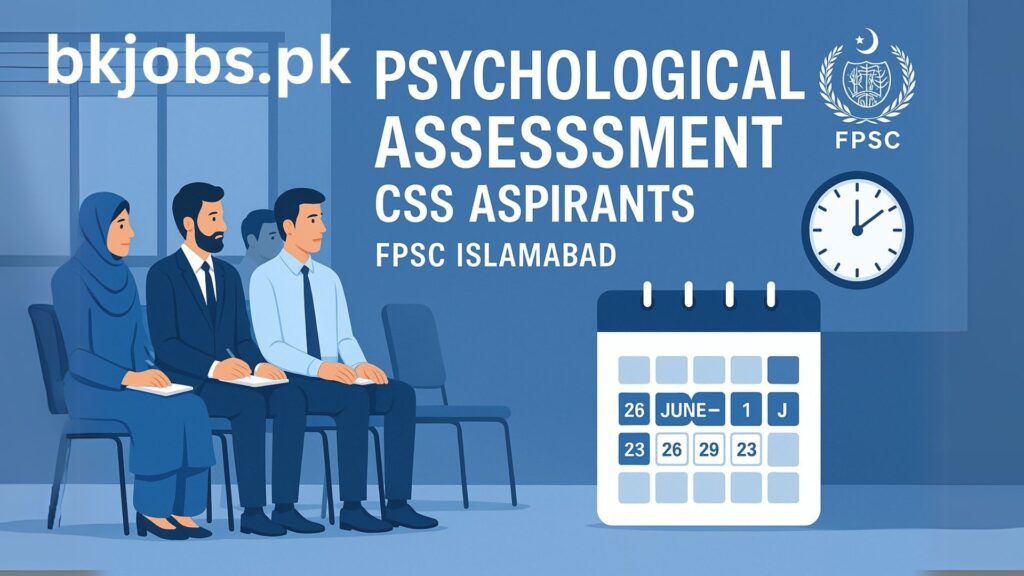 FPSC CSS 2024 Psychological Assessment Islamabad Phase-II Schedule