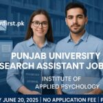 Research Assistants at Punjab University Quaid-i-Azam Campus – Apply by June 20, 2025